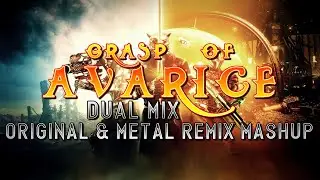 Grasp of Avarice (Destiny 2: 30th Anniversary Update) - Dual Mix (Original & Metal Remix Mashup)