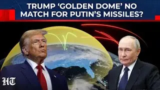 Trump&rsquo;s &lsquo;Golden Dome&rsquo; No Match Against Russian Missiles? Explosive Report Sends Shockwaves In US