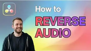 How to Reverse Audio in DaVinci Resolve (Updated 2026 Step-by-Step Beginner Guide)