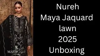 Maya Jacquard by Nureh 2025 unboxing #mayanureh #nureh