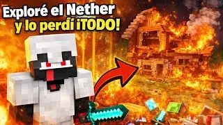 Exploré el NETHER y lo PERDÍ TODO😰#6