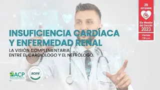 Insuficiencia cardíaca y enfermedad renal. La visión complementaria entre caríologo y nefrólogo.