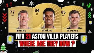FIFA 21 Aston Villa Players Where Are They Now?😱