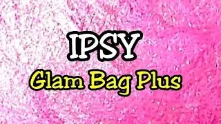 IPSY Glam Bag Plus for September - Find Your Light - Makeup, Skin Care & Add-On's