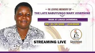 Requiem Mass For Nabuyungo Mary Josephine | 31st-October2025