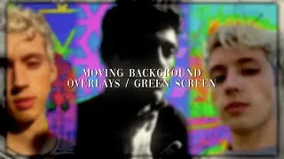 moving backgrounds / overlays for edits