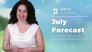 Gemini July 2017 Monthly Horoscope with Maria DeSimone
