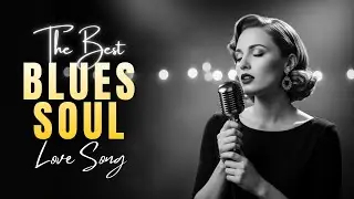 Old School Blues Ballads – Timeless Love Songs