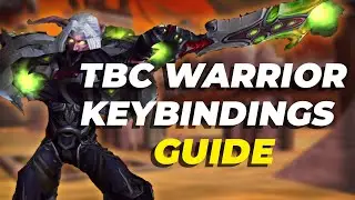 TBC WARRIOR KEYBINDINGS  GUIDE FOR ARENA AND PVP