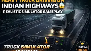 Heavy Truck Driving on Indian Highways 😱 | Realistic Simulator Gameplay