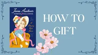 Jane Austen's Dowries & Dalliances: How to Gift