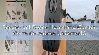 Rese&ntilde;a del Bosch Home and Garden sierra de cadena UniversalChain 40 (1800 W, ligera: 4,3 kg; velocid