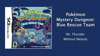 Pok&eacute;mon Blue Rescue Team - Mt. Thunder - Without Melody