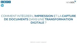 Webinar : Comment int&eacute;grer l'impression et la capture de documents dans une transformation digitale?