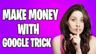 Make $500 FROM GOOGLE WITH SIMPLE TRICK! (Make Money Online 021)