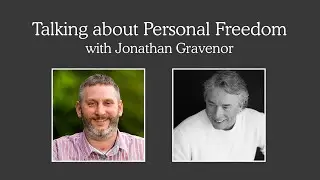 Talking about Personal Freedom with Jonathan Gravenor