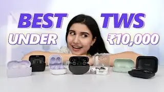 Best TWS Under ₹10,000 ($100) - My Top 8 Picks!