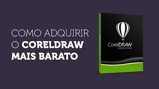Como adquirir o  CorelDRAW mais barato