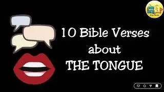 10 Bible Verses about THE TONGUE