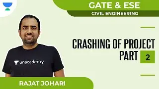 Crashing of Project Part - 2 | Civil | GATE & ESE | Rajat Johari