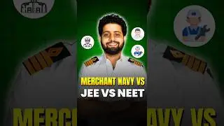 Merchant Navy vs JEE vs NEET | Which is best career in 2025?