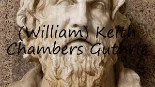 How to pronounce (William) Keith Chambers Guthrie?