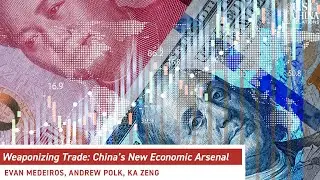 Weaponizing Trade: China&rsquo;s New Economic Arsenal