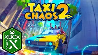 Taxi Chaos 2 Xbox Series X Gameplay [Optimized]
