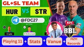 HUR VS STR | HUR VS STR DREAM11 TEAM PREDICTION | KFC Big Bash League T20 #dream11prediction #bbl