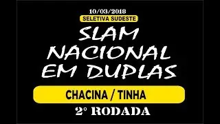 Felipe Nikito e Thiago Cervan - Chacina / Tinha - Slam Nacional Em Duplas - Segunda Rodada