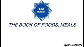 Sahih Bukhari Book 70 : The Book Of Foods, Meals : Hadith 5373-5466 of 7563 English by Audio Artist