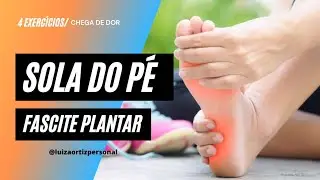 4 exercícios para fascite plantar/ dor na sola do pé
