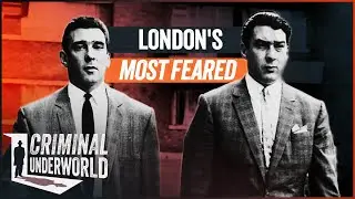 Inside The Krays' Inner Circle: Friends, Enemies & Unheard Stories | Criminal Underworld