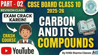 CARBON AND ITS COMPOUND ll REVISION CLASS ll CLASS_X ll PART _02 llSCIENCEll 2025-26 ll