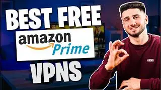 Best Free VPN for Amazon Prime: Streaming without Limit
