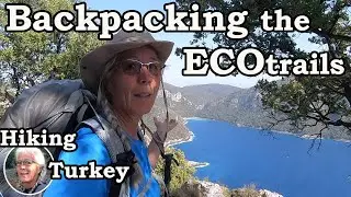 Backpacking The ECOtrails - Hiking In Muğla, Turkey (part I)