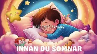 Innan du somnar (vaggvisa f&ouml;r barn - musik f&ouml;r nattning)