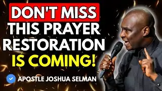 [4TH DECMBER] DON'T MISS THIS PRAYER &ndash; IT CARRIES THE WIND OF RESTORATION! | APOSTLE JOSHUA SELMAN
