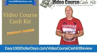 Video Course Cash Kit Review - Video Course Cash Kit Bonus