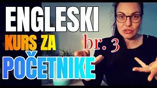ENGLESKI - KURS ZA APSOLUTNE POČETNIKE - SLOVO PO SLOVO b3.