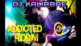 Dj Kalibbre Addicted Riddim Mix 2k14