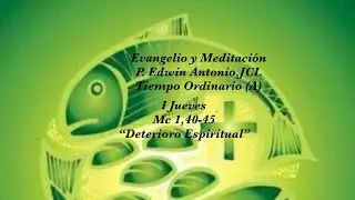 Evangelio I Jueves TO (A) Mc 1,40-45  