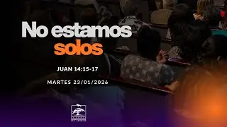 No estamos solos | Culto de ministración del Espíritu Santo 20-01-2026