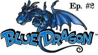 Let's Play Blue Dragon: Episode 2 - 