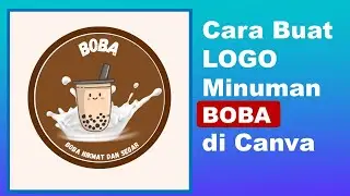 Cara Buat Logo Boba di CANVA