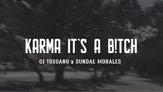 KARMA IT`S A B!TCH - SUNDAE MORALES x CJ TOSCANO (Video Oficial)
