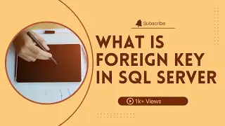 What is a foreign key in SQL Server