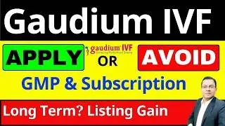 Gaudium IVF IPO APPLY OR AVOID I Gaudium IVF IPO REVIEW I Gaudium  IPO ALLOTMENT I Gaudium IPO GMP