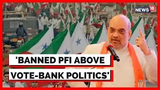 Union Home Minister Amit Shah Elaborates On PFI Ban, Vote-Bank Politics & Karnataka Polls | News18