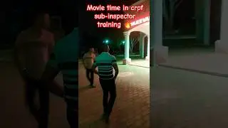 movie Time in crpf sub-inspector training ❣️😍#ssccpo #ssc #crpf #shortsvideo #shortsviral